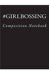 #girlbossing: Composition Notebook