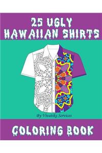 25 Ugly Hawaiian Shirts Coloring Book