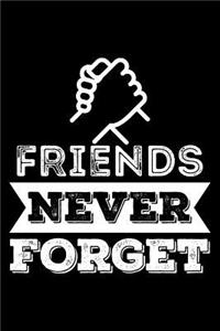 Friends Never Forget
