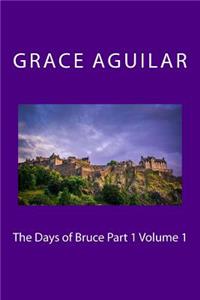 The Days of Bruce Part 1 Volume 1