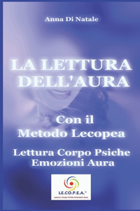 La Lettura dell'Aura con il Metodo Lecopea