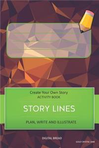 Story Lines - Create Your Own Story Activity Book, Plan Write and Illustrate
