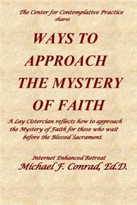 Ways to Approach the Mystery of Faith