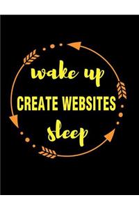 Wake Up Create Websites Sleep Gift Notebook for a Web Designer
