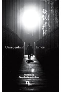 Unrepentant Times