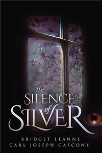 Silence of Silver