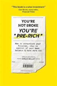 You're not broke, You're pre rich