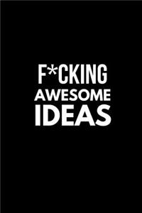 F*cking Awesome Ideas