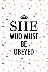 She Who Must Be Obeyed