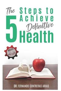 The 5 Steps to Achieve Definitive Health
