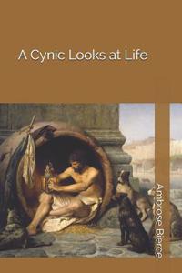 A Cynic Looks at Life