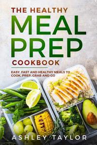 The Healthy Meal Prep Cookbook