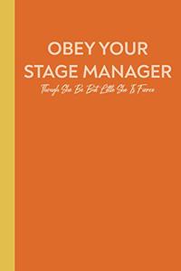 Obey Your Stage Manager