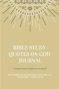 Bible Study Quotes on God Journal College-Ruled Composition Notebook Wise Words for Psalm Reading, Scripture Log, Prayer Diary, Church Notes