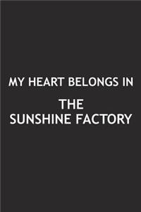 My Heart Belongs in the Sunshine Factory