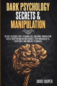 Dark Psychology Secrets & Manipulation