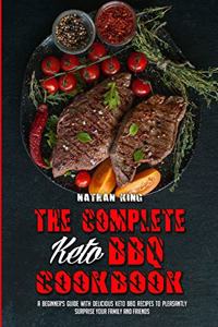 The Complete Keto BBQ Cookbook