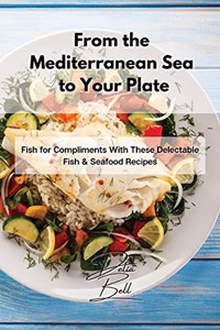 From the Mediterranean Sea to Your Plate