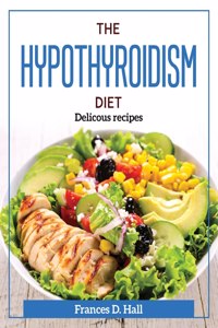 The Hypothyroidism Diet