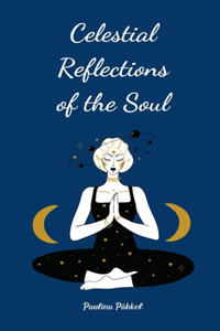 Celestial Reflections of the Soul