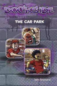 Dockside: The Car Park (Stage 1 Book 8)