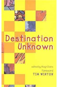 Destination Unknown