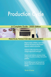 Production Cycle A Complete Guide - 2020 Edition