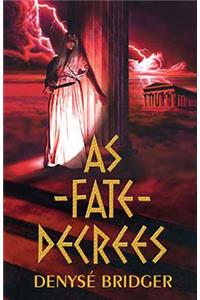As Fate Decrees