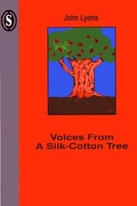 Voices from a Silk-cotton Tree