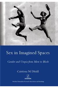 Sex in Imagined Spaces