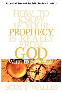 How to Know If Your Prophecy is Really from God