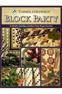 Thimbleberries Block Party: 12 Months of Quilting and Block Party Recipe Favorites