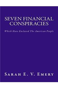 Seven Financial Conspiracies