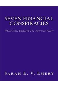 Seven Financial Conspiracies