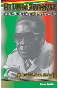 He Leads Zimbabwe