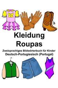 Deutsch-Portugiesisch (Portugal) Kleidung/Roupas Zweisprachiges Bildwörterbuch für Kinder