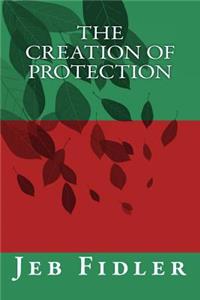 Creation of Protection
