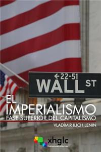 El Imperialismo, fase superior del Capitalismo