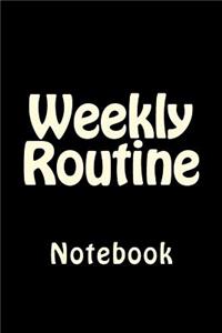 Weekly Routine