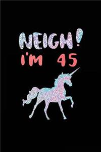 NEIGH! I'm 45