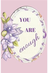 You Are Enough