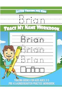 Brian Letter Tracing for Kids Trace my Name Workbook