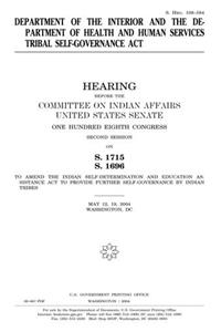 Department of the Interior and the Department of Health and Human Services Tribal Self-Governance ACT
