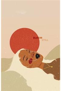 Bloom Still