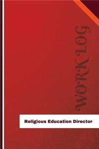 Religious Education Director Work Log: Work Journal, Work Diary, Log - 126 pages, 6 x 9 inches