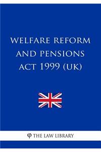 Welfare Reform and Pensions Act 1999