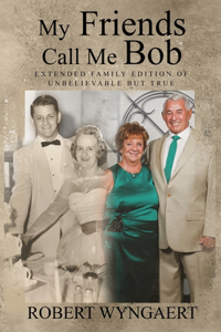 My Friends Call Me Bob