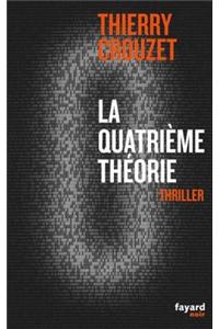 La Quatrieme Theorie