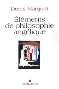 Eléments de Philosophie Angélique