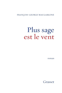 Plus sage est le vent